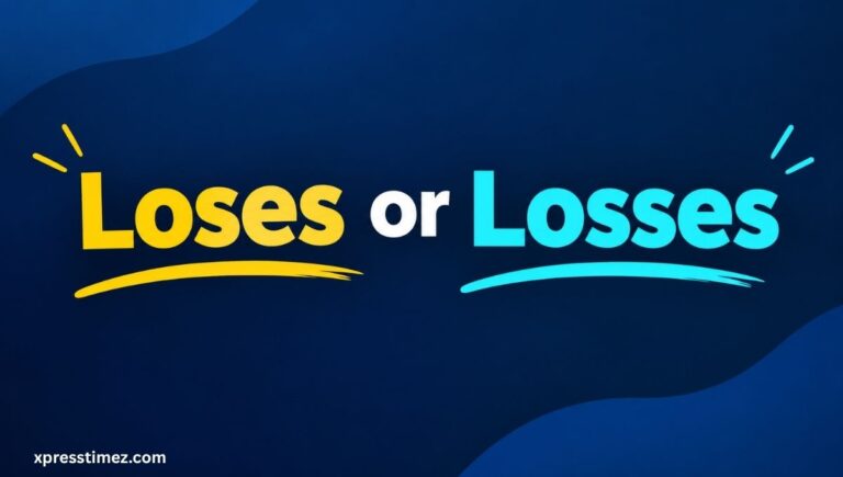 Loses or Losses